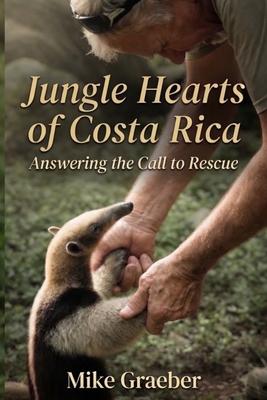 Jungle Hearts of Costa Rica: Answering the Call to Rescue Subscription