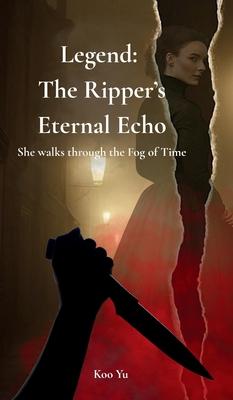 Legend: The Ripper's Eternal Echo