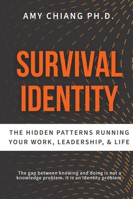 Survival Identity: The Hidden Patterns Running Your Work, Leadership, and Life Subscription