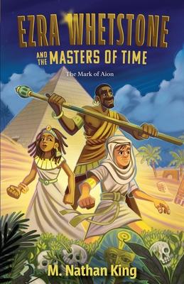 Ezra Whetstone and the Masters of Time - The Mark of Aion Subscription