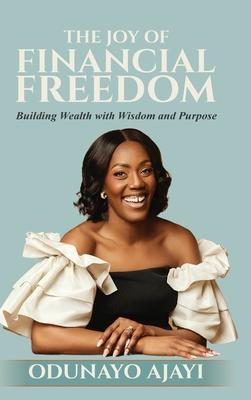 The Joy of Financial Freedom: Building Wealth with Wisdom and Purpose Subscription
