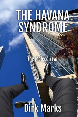 The Havana Syndrome: The Malecn Fall Subscription
