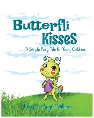 Butterfli Kisses: A Simple Fairy Tale for Young Kids Subscription