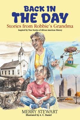 Back in the Day: Stories from Robbie's Grandma: Inspired by True Stories of African American History Subscription