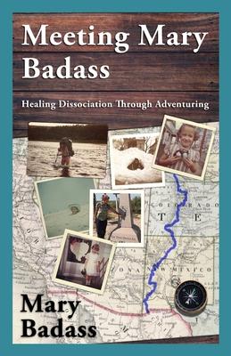 Meeting Mary Badass: Healing Dissociation Through Adventuring Subscription