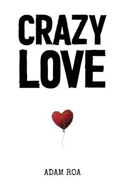 Crazy Love: Poems & Reflections Subscription