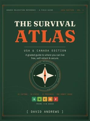 The Survival Atlas - USA & Canada Edition: A Graded Guide to Where You Can Live Free, Self-Reliant, and Secure Subscription