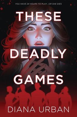 These Deadly Games: A Pulse-Pounding YA Thriller with Secrets, Romance, and Twists