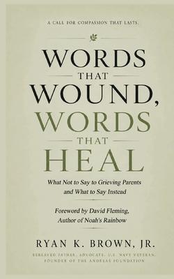 Words That Wound, Words That Heal