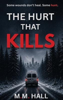 The Hurt That Kills