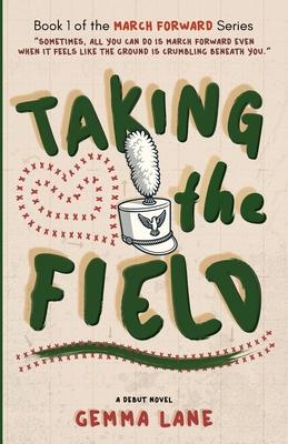 Taking the Field: A Marching Arts Novel Subscription
