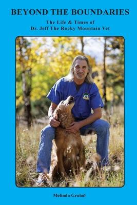 Beyond the Boundaries The Life & Times of Dr. Jeff The Rocky Mountain Vet Subscription