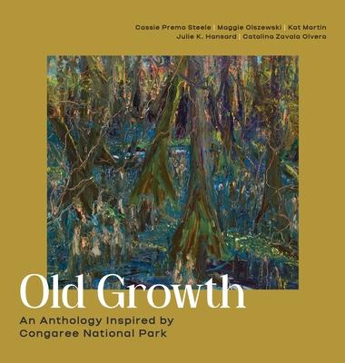Old Growth: An Anthology Inspired by Congaree National Park Subscription