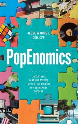 PopEnomics: 12 Relatable (and Not Boring) Pop Culture Insights for Retirement Success Subscription