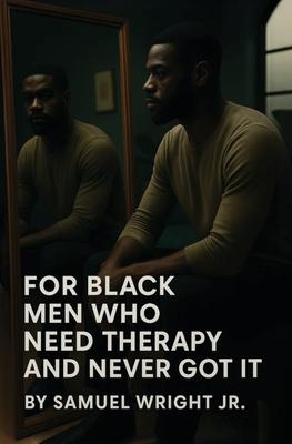 For Black Men Who Need Therapy and Never Got It Subscription
