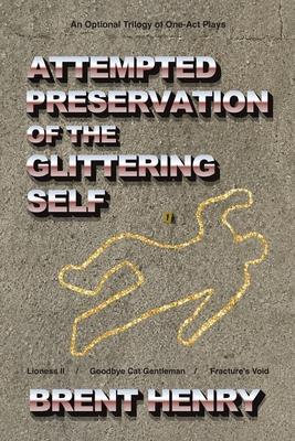 Attempted Preservation of the Glittering Self