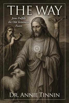 The Way: Jesus Fulfills the Old Testament Feasts Subscription
