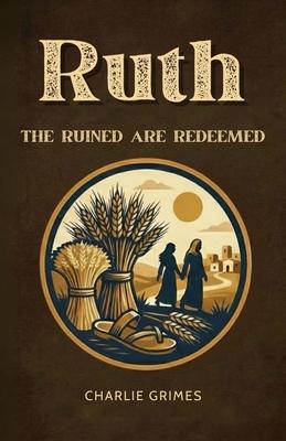 Ruth: The Ruined are Redeemed Subscription