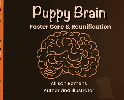 Puppy Brain: Foster Care & Reunification