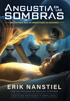 Angustia en las Sombras: Una Historia Real de Abducciones Aliengenas