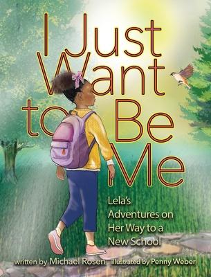I Just Want to Be Me: Lela's Adventures on Her Way to a New School Subscription