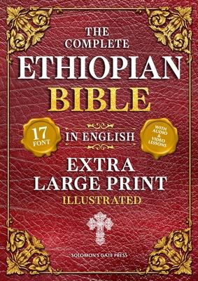 The Complete Ethiopian Bible in English (Extra-Large Print 17-Point Font, Illustrated) Includes Missing Apocrypha, Book of Enoch, Ezras, Jubilees, Meq Subscription