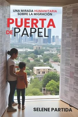 Puerta de Papel: Una mirada humanitaria sobre la migracion Subscription