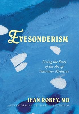 Evesonderism: Living the Story of the Art of Narrative Medicine Subscription